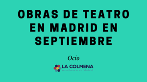 Obras de teatro en Madrid septiembre 2019