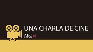 Escucha todos los cap&iacute;tulos del podcast de Cine de ABC
