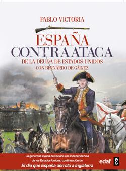 «España contraataca: De la deuda española de Estados Unidos con Bernardo Gálvez»